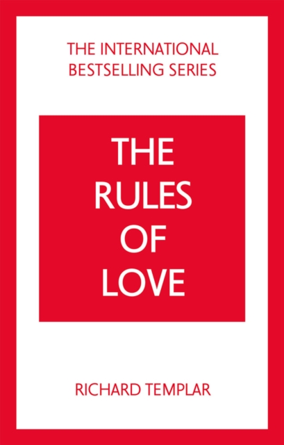 The Rules of Love: A Personal Code for Happier, More Fulfilling Relationships, Paperback / softback Book
