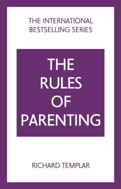 The Rules of Parenting: A Personal Code for Bringing Up Happy, Confident Children, Paperback / softback Book