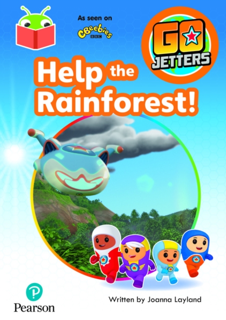Bug Club Independent Phase 3 Unit 9: Go Jetters: Help the Rainforest, Paperback / softback Book