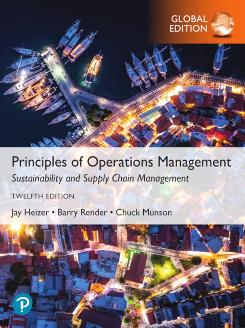Principles of Operations Management: Sustainability and Supply Chain Management, Global Edition, PDF eBook