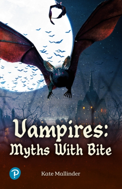 Rapid Plus Stages 10-12 10.7 Vampires: Myths with Bite, Paperback / softback Book