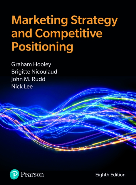 Marketing Strategy and Competitive Positioning, Paperback / softback Book