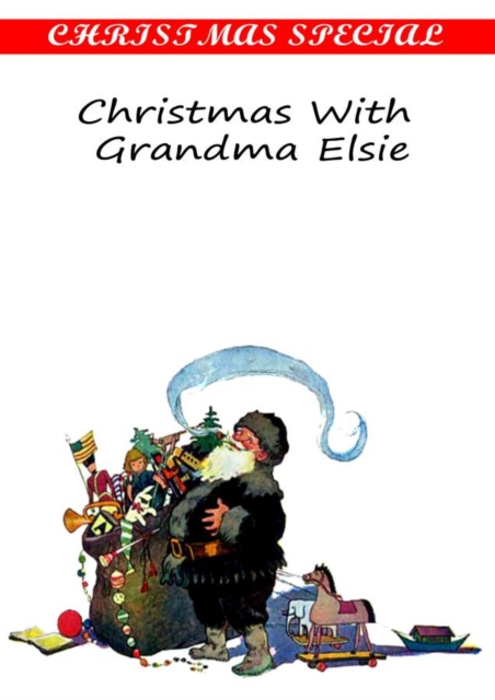 Christmas With Grandma Elsie, PDF eBook
