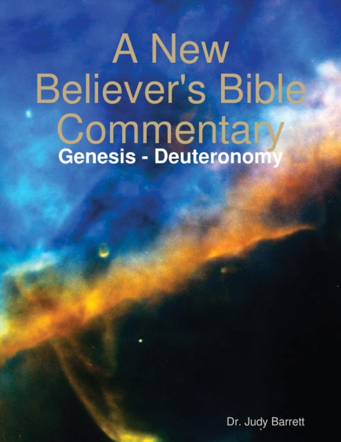 A New Believer's Bible Commentary: Genesis - Deuteronomy, EPUB eBook