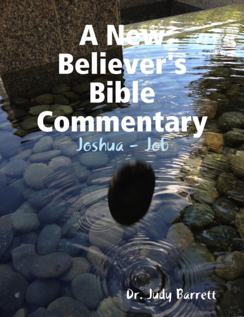 A New Believer's Bible Commentary: Joshua - Job, EPUB eBook