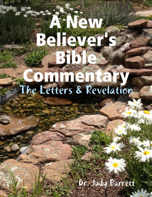 A New Believer's Bible Commentary: The Letters & Revelation, EPUB eBook