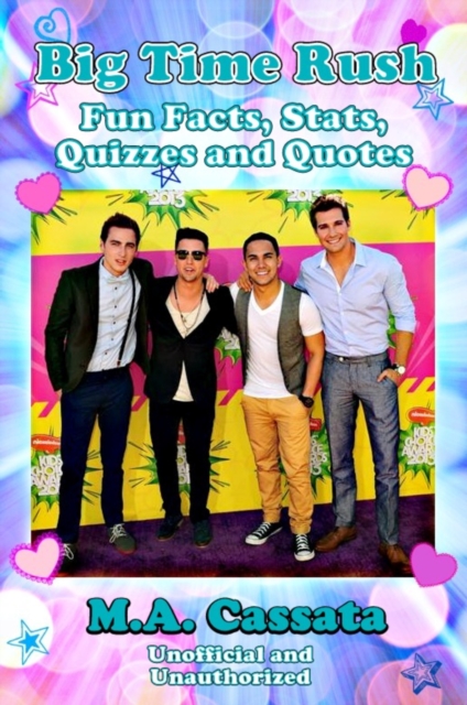 Big Time Rush: Fun Facts, Stats, Quizzes and Quotes, EPUB eBook