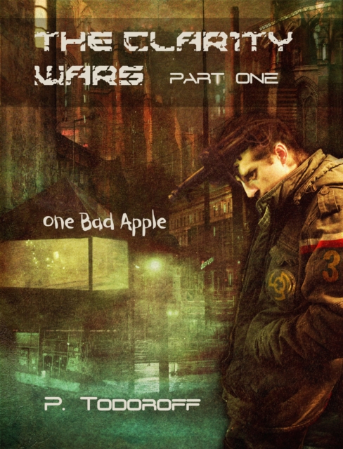 One Bad Apple: The Clar1ty Wars, Part One, EPUB eBook