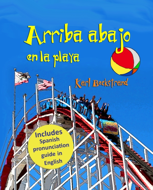 Arriba, abajo en la playa: Un libro de opuestos (with pronunciation guide in English), EPUB eBook