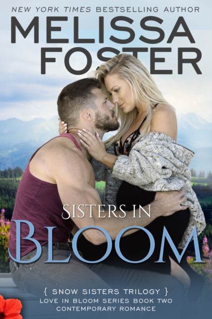 Sisters in Bloom (Snow Sisters, Book Two: Love in Bloom Series #2), EPUB eBook