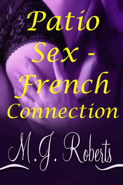 Patio Sex: The French Connection, EPUB eBook
