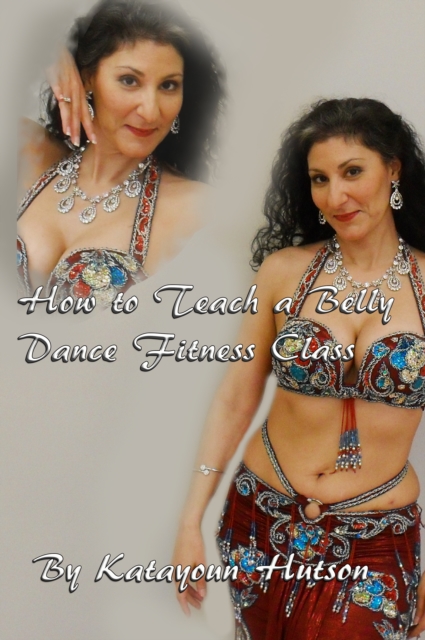How to Teach a Belly Dance Fitness Class, EPUB eBook