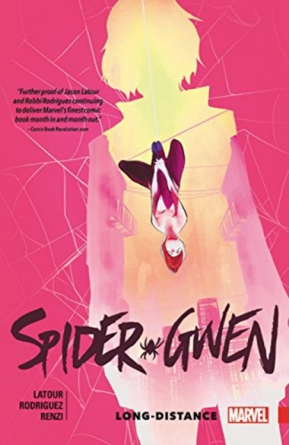 Spider-gwen Vol. 3: Long Distance, Paperback / softback Book