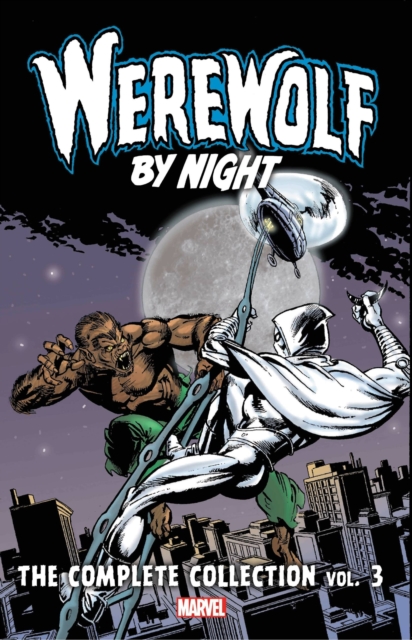 Werewolf By Night: The Complete Collection Vol. 3, Paperback / softback Book