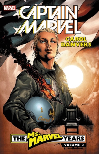 Captain Marvel: Carol Danvers - The Ms. Marvel Years Vol. 2, Paperback / softback Book