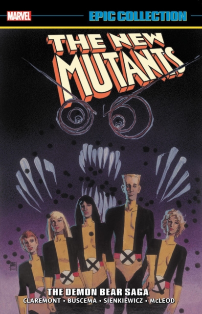 New Mutants Epic Collection: The Demon Bear Saga, Paperback / softback Book
