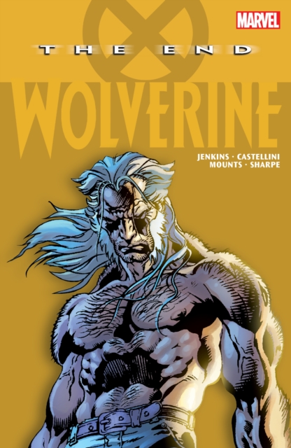 Wolverine: The End, Paperback / softback Book