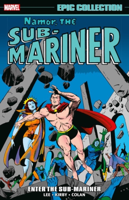 Namor, The Sub-mariner Epic Collection: Enter The Sub-mariner, Paperback / softback Book