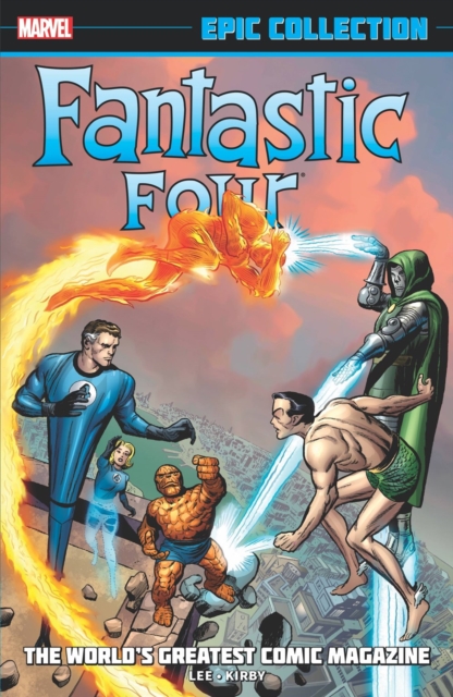 Fantastic Four Epic Collection: The World's Greatest Comic Magazine, Paperback / softback Book