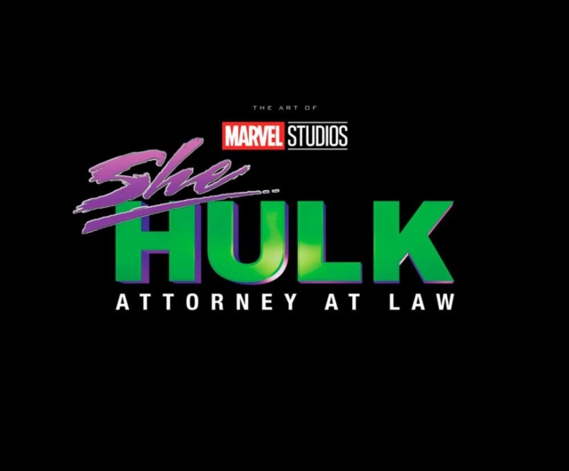 Marvel Studios' She-hulk: Attorney At Law - The Art Of The Series, Hardback Book