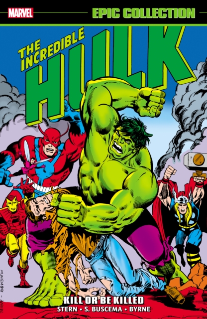 INCREDIBLE HULK EPIC COLLECTION: KILL OR BE KILLED, Paperback / softback Book