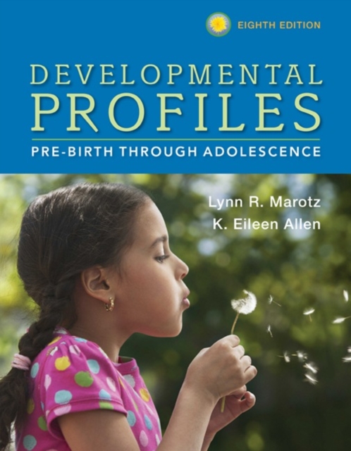 Developmental Profiles : Pre-Birth Through Adolescence, Paperback / softback Book