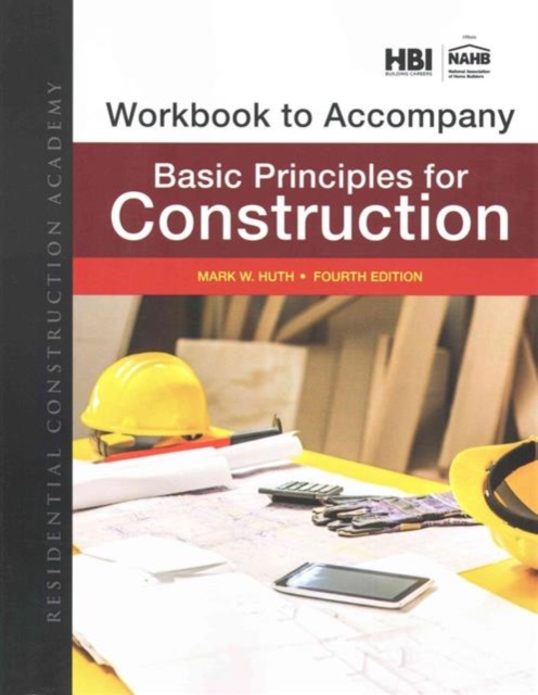 Workbook for Huth's Residential Construction Academy: Basic Principles for Construction, 4th, Paperback / softback Book