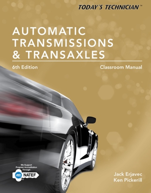 Today's Technician : Automatic Transmissions and Transaxles Classroom Manual and Shop Manual, Paperback / softback Book