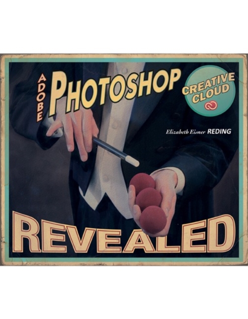 Adobe? Photoshop? Creative Cloud Revealed, Hardback Book
