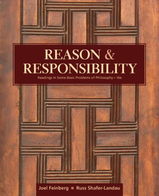 Reason and Responsibility : Readings in Some Basic Problems of Philosophy, Paperback / softback Book