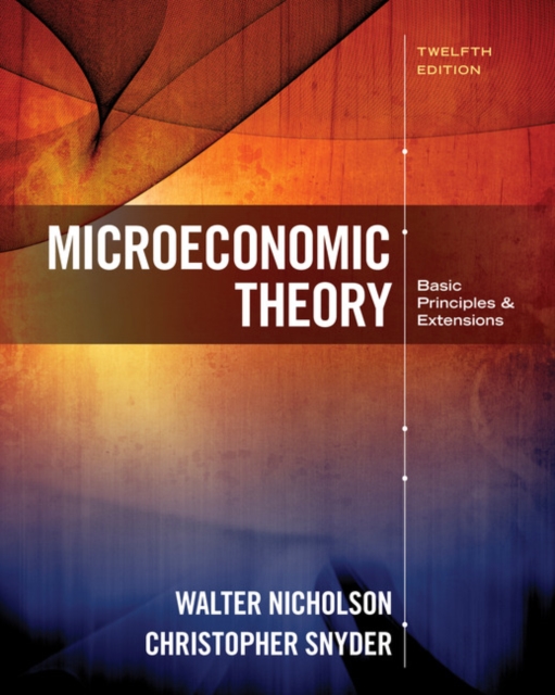 Microeconomic Theory : Basic Principles and Extensions, Hardback Book