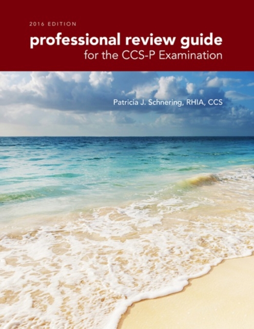 Professional Review Guide for the CCS-P Examination, 2016 Edition includes Quizzing, 2 terms (12 months) Printed Access Card, Mixed media product Book
