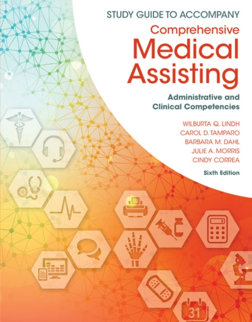 Study Guide for Lindh/Tamparo/Dahl/Morris/Correa?s Comprehensive Medical Assisting: Administrative and Clinical Competencies, 6th, Paperback / softback Book