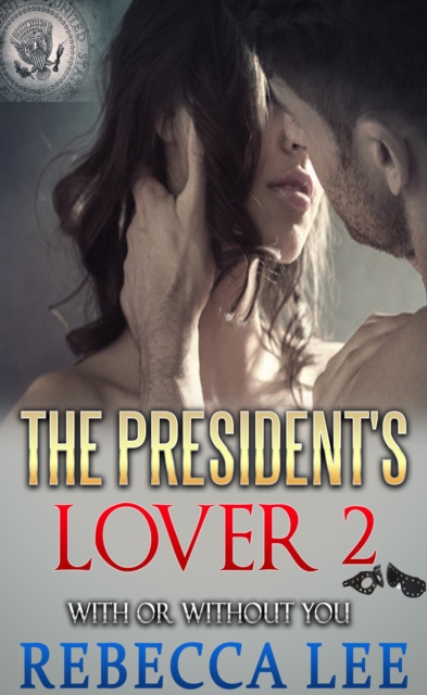 President's Lover 2: With or Without You, EPUB eBook