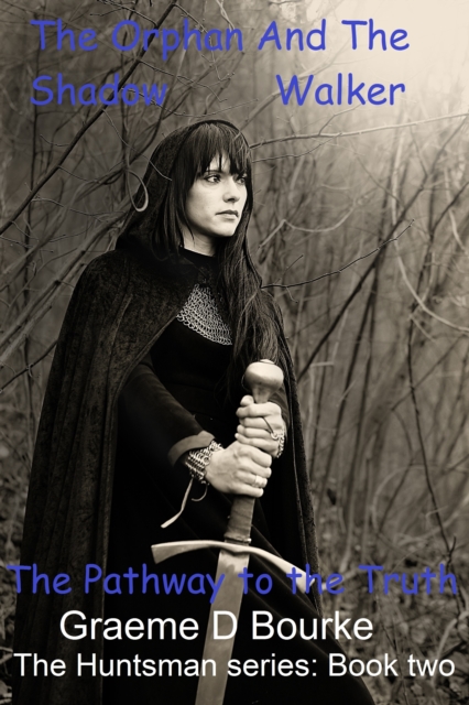 Orphan and the Shadow Walker: Pathway to the Truth, EPUB eBook