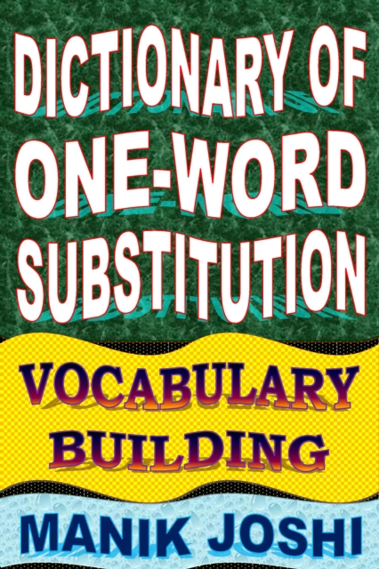 Dictionary of One-word Substitution: Vocabulary Building, EPUB eBook