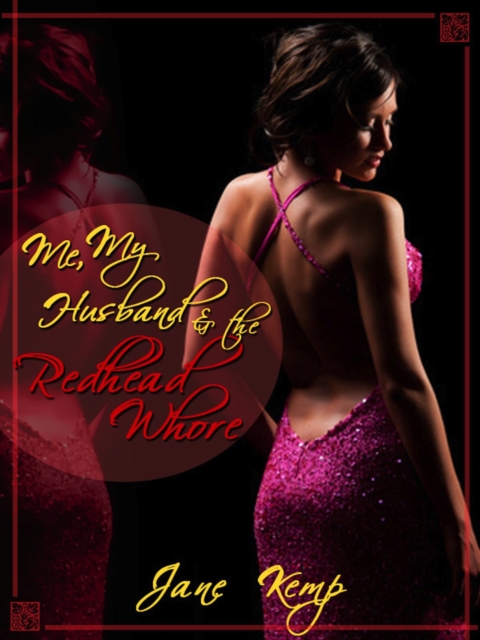 Me, My Husband, and the Redhead Whore (My Wife's Secret Desires Episode No. 4), EPUB eBook