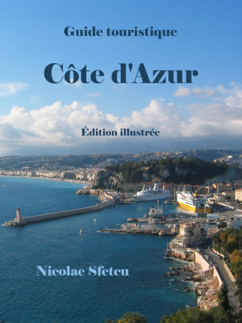Guide touristique Cote d'Azur: Edition illustree, EPUB eBook
