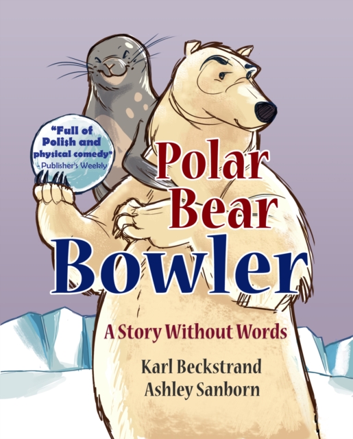 Polar Bear Bowler: A Story Without Words, EPUB eBook
