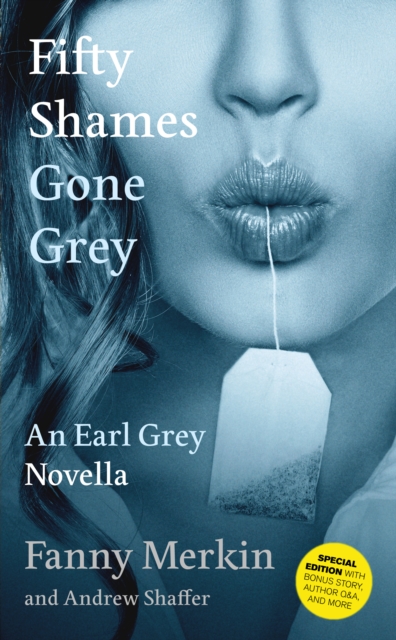 Fifty Shames Gone Grey: An Earl Grey Novella, EPUB eBook