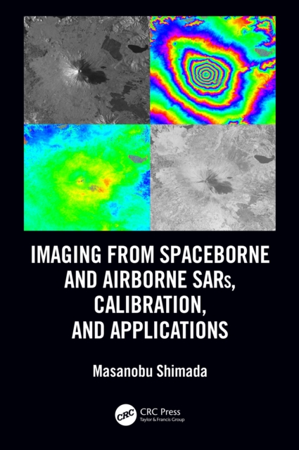Imaging from Spaceborne and Airborne SARs, Calibration, and Applications, PDF eBook