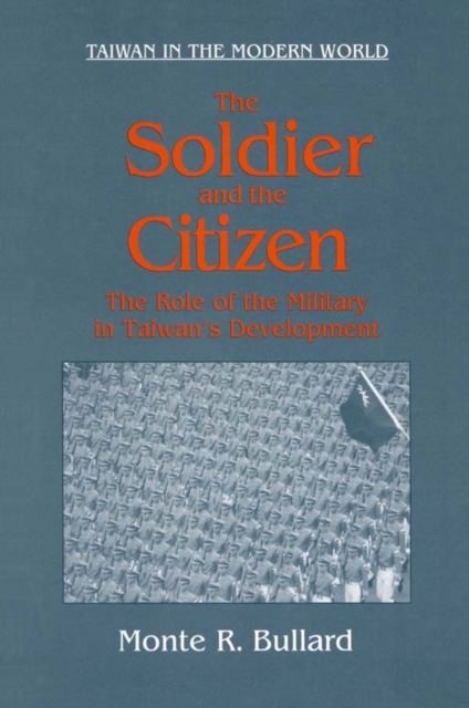 The Soldier and the Citizen : Role of the Military in Taiwan's Development, EPUB eBook
