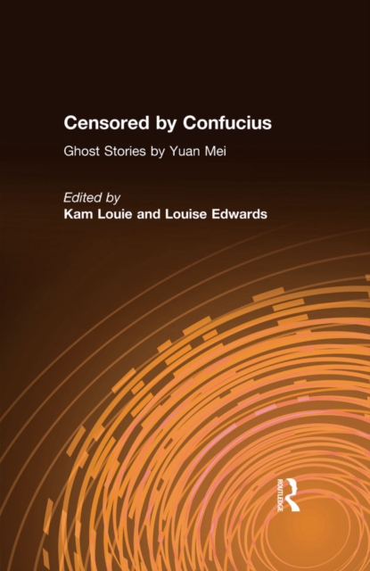 Censored by Confucius : Ghost Stories by Yuan Mei, PDF eBook