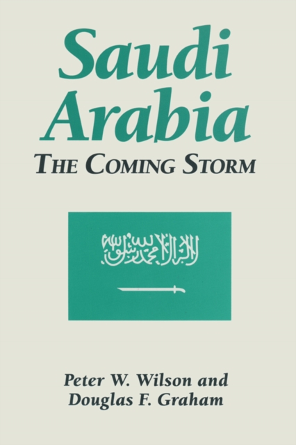 Saudi Arabia: The Coming Storm : The Coming Storm, PDF eBook