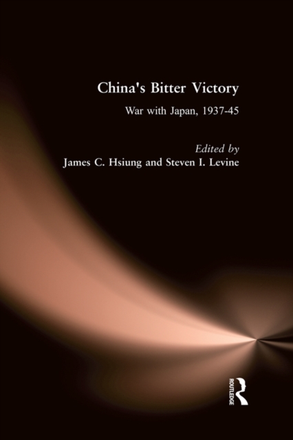 China's Bitter Victory : War with Japan, 1937-45, EPUB eBook