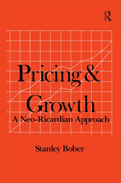 Pricing and Growth : Neo-Ricardian Approach, PDF eBook