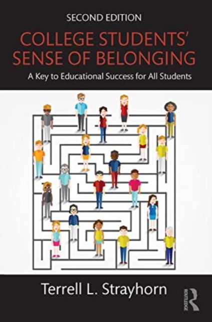 College Students' Sense of Belonging : A Key to Educational Success for All Students, PDF eBook