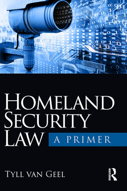 Homeland Security Law : A Primer, EPUB eBook