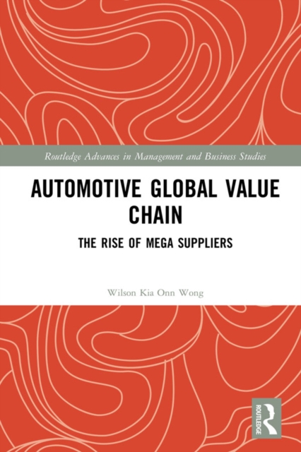 Automotive Global Value Chain : The Rise of Mega Suppliers, PDF eBook