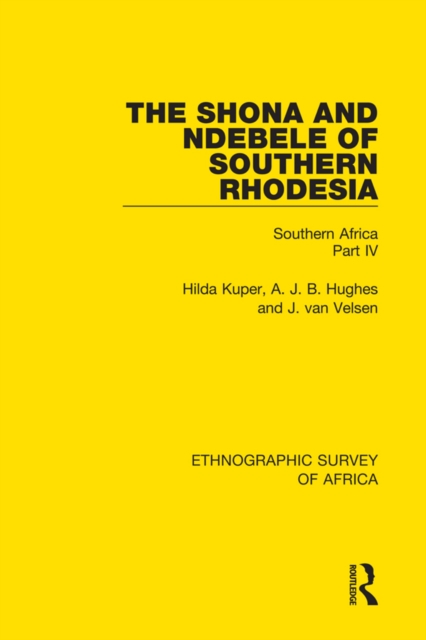The Shona and Ndebele of Southern Rhodesia : Southern Africa Part IV, PDF eBook